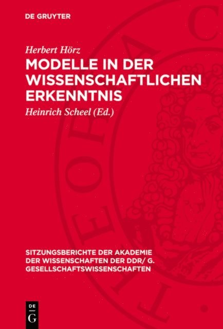 Herbert Horz, Heinrich Scheel - Modelle in der wissenschaftlichen Erkenntnis, E-bok