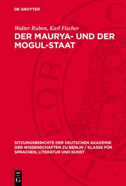 Karl Fischer, Walter Ruben - Der Maurya- und der Mogul-Staat, E-bok