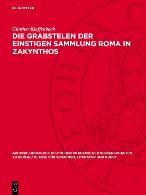 Gunther Klaffenbach - Die Grabstelen der einstigen Sammlung Roma in Zakynthos, E-bok