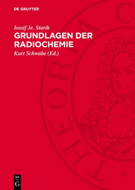 Iossif Je. Starik, Kurt Schwabe - Grundlagen der Radiochemie, E-bok