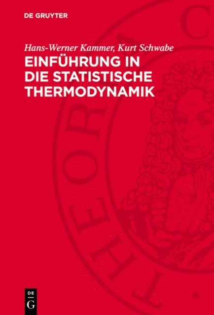 Kurt Schwabe, Hans-Werner Kammer - Einführung in die statistische Thermodynamik, E-bok