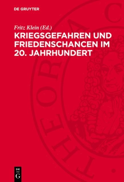 Fritz Klein - Kriegsgefahren und Friedenschancen im 20. Jahrhundert, E-bok