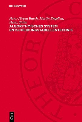 Hans-Jürgen Busch, Martin Engelien, Heinz Stahn - Algorithmisches System Entscheidungstabellentechnik, Inbunden. Tillgänglighet: Lägg i varukorg