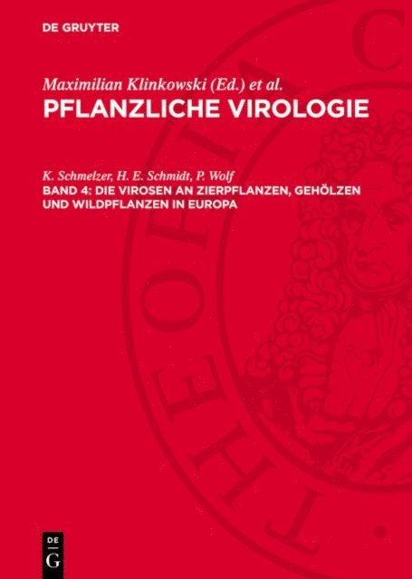 P. Wolf, H. E. Schmidt, K. Schmelzer - Die Virosen an Zierpflanzen, Gehölzen und Wildpflanzen in Europa, E-bok