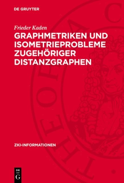 Frieder Kaden - Graphmetriken und Isometrieprobleme zugehöriger Distanzgraphen, E-bok