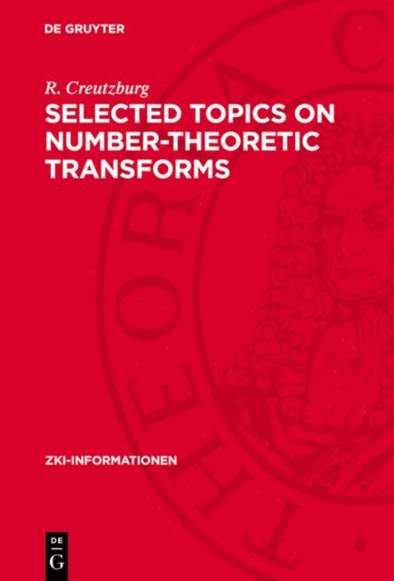 R. Creutzburg - Selected Topics on Number-Theoretic Transforms, E-bok