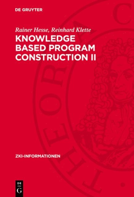 Reinhard Klette, Rainer Hesse - Knowledge Based Program Construction II, E-bok