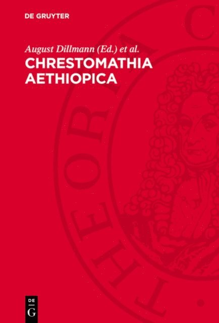 Enno Littman, August Dillmann - Chrestomathia Aethiopica, E-bok
