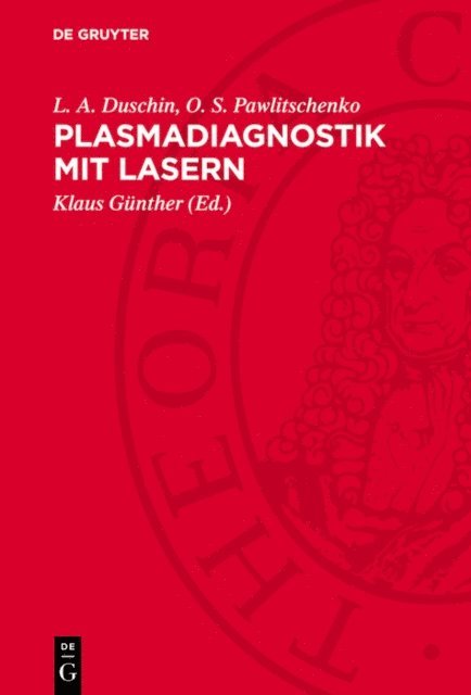 O. S. Pawlitschenko, L. A. Duschin, Klaus Gunther - Plasmadiagnostik mit Lasern, E-bok