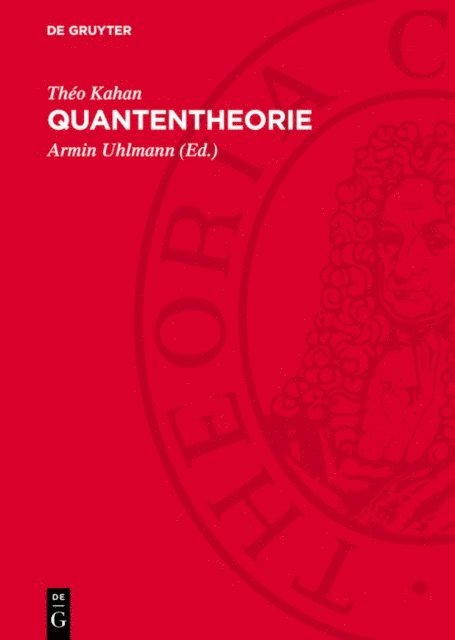 Theo Kahan, Armin Uhlmann - Quantentheorie, E-bok