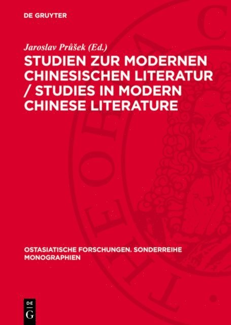 Jaroslav Prusek - Studien zur modernen chinesischen Literatur / Studies in modern Chinese Literature, E-bok