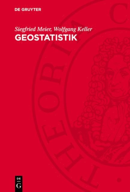 Wolfgang Keller, Siegfried Meier - Geostatistik, E-bok