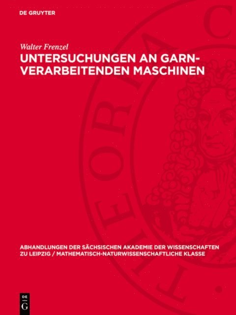 Walter Frenzel - Untersuchungen an garn-verarbeitenden Maschinen, E-bok