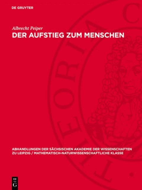 Albrecht Peiper - Der Aufstieg zum Menschen, E-bok