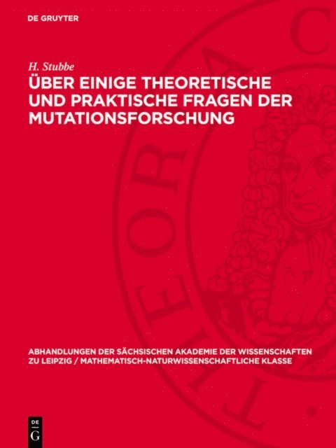 H. Stubbe - Über einige theoretische und praktische Fragen der Mutationsforschung, E-bok