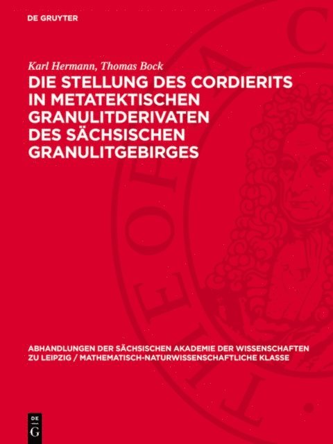 Thomas Bock, Karl Hermann - Die Stellung des Cordierits in metatektischen Granulitderivaten des sächsischen Granulitgebirges, E-bok