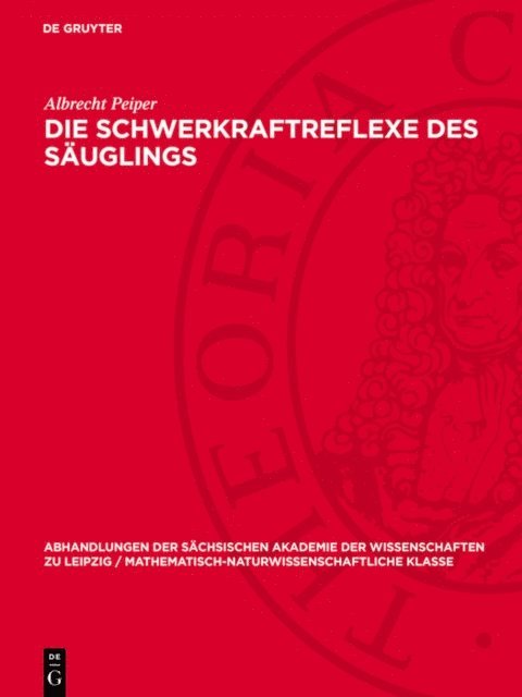 Albrecht Peiper - Die Schwerkraftreflexe des Säuglings, E-bok