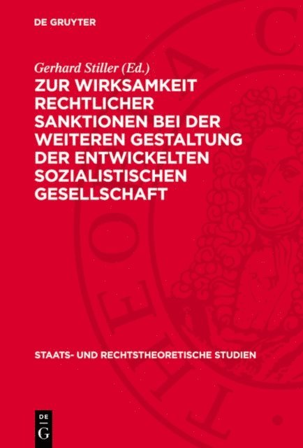 Gerhard Stiller - Zur Wirksamkeit rechtlicher Sanktionen bei der weiteren Gestaltung der entwickelten sozialistischen Gesellschaft, E-bok