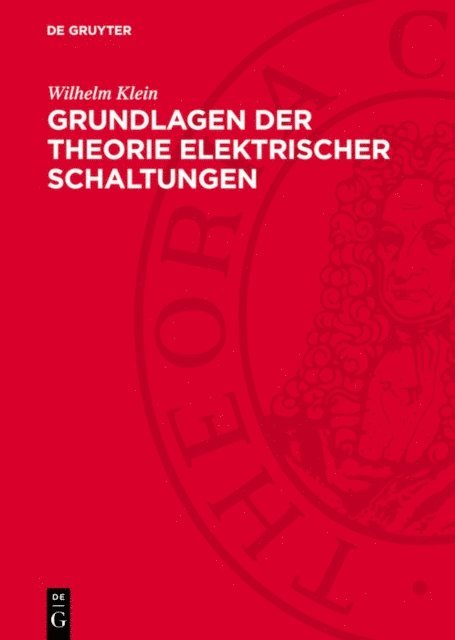 Wilhelm Klein - Grundlagen der Theorie elektrischer Schaltungen, E-bok