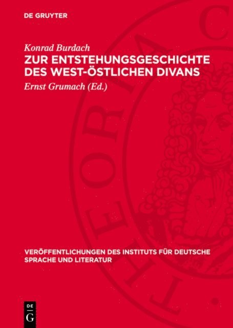 Konrad Burdach, Ernst Grumach - Zur Entstehungsgeschichte des West-Östlichen Divans, E-bok
