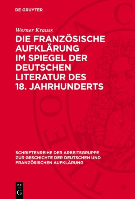 Werner Krauss - Die französische Aufklärung im Spiegel der deutschen Literatur des 18. Jahrhunderts, E-bok