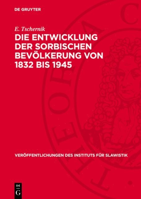 E. Tschernik - Die Entwicklung der sorbischen Bevölkerung von 1832 bis 1945, E-bok