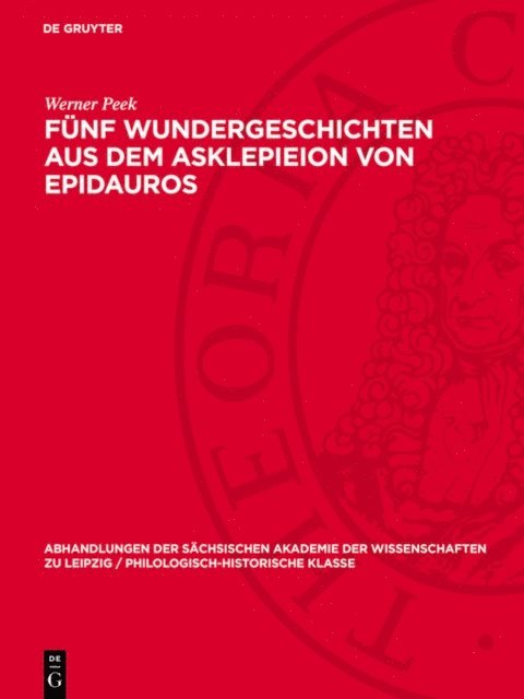 Werner Peek - Fünf Wundergeschichten aus dem Asklepieion von Epidauros, E-bok
