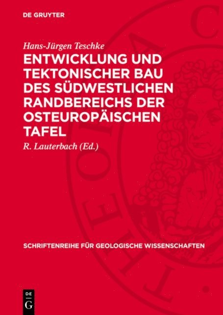 Hans-Jurgen Teschke, R. Lauterbach - Entwicklung und tektonischer Bau des südwestlichen Randbereichs der Osteuropäischen Tafel, E-bok