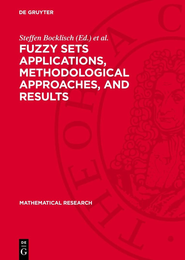 Steffen Bocklisch, Sergei Orlovski, Manfred Peschel, Yasushi Nishiwaki - Fuzzy Sets Applications, Methodological Approaches, and Results, Inbunden