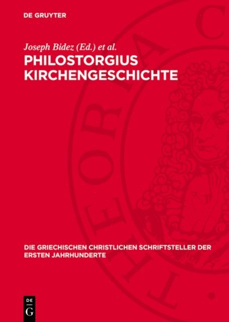 Friedhelm Winkelmann, Joseph Bidez - Philostorgius Kirchengeschichte, E-bok