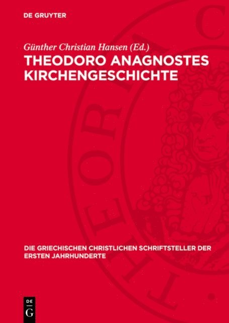 Gunther Christian Hansen - Theodoro Anagnostes Kirchengeschichte, E-bok