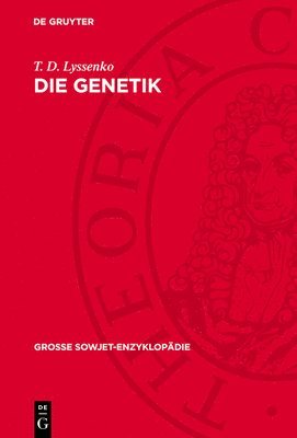 T D Lyssenko - Die Genetik, Inbunden