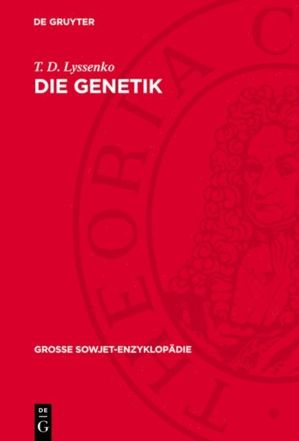 T. D. Lyssenko - Die Genetik, E-bok