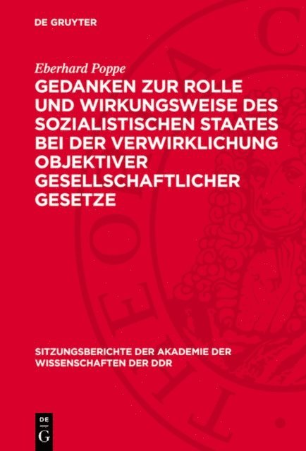 Eberhard Poppe - Gedanken zur Rolle und Wirkungsweise des sozialistischen Staates bei der Verwirklichung objektiver gesellschaftlicher Gesetze, E-bok