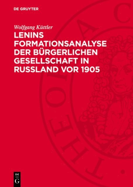 Wolfgang Kuttler - Lenins Formationsanalyse der bürgerlichen Gesellschaft in Rußland vor 1905, E-bok