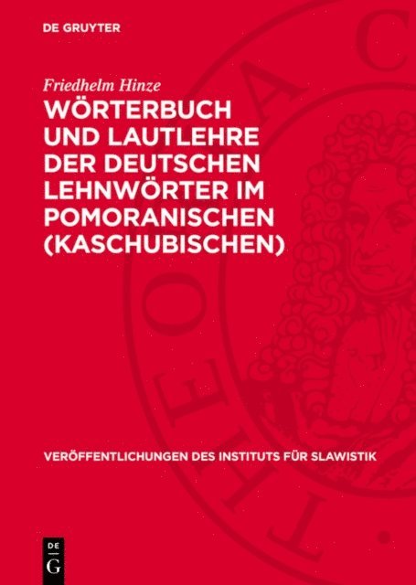 Friedhelm Hinze - Wörterbuch und Lautlehre der deutschen Lehnwörter im Pomoranischen (Kaschubischen), E-bok