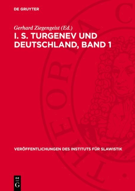Gerhard Ziegengeist - I. S. Turgenev und Deutschland, Band 1, E-bok