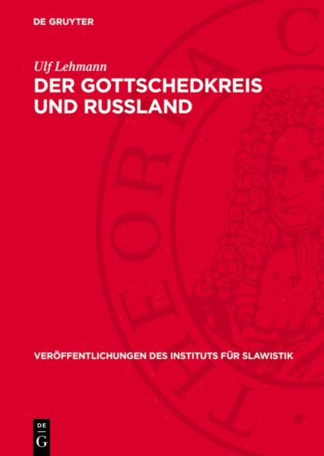 Ulf Lehmann - Der Gottschedkreis und Russland, E-bok