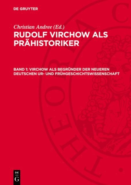 Christian Andree - Virchow als Begründer der neueren Deutschen Ur- und Frühgeschichtswissenschaft, E-bok