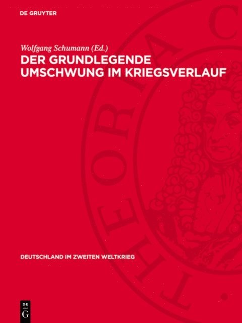 Wolfgang Schumann - Der grundlegende Umschwung im Kriegsverlauf, E-bok
