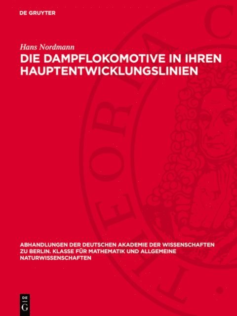 Hans Nordmann - Die Dampflokomotive in ihren Hauptentwicklungslinien, E-bok