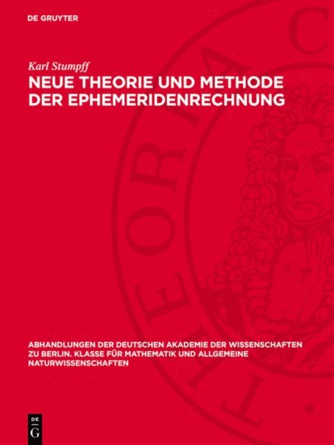 Karl Stumpff - Neue Theorie und Methode der Ephemeridenrechnung, E-bok