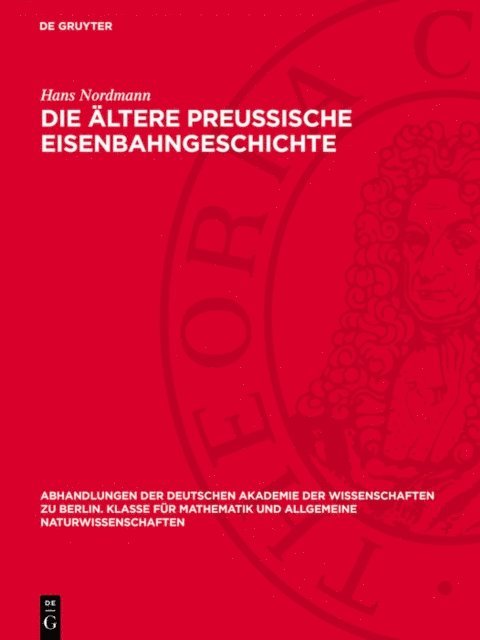 Hans Nordmann - Die ältere preussische Eisenbahngeschichte, E-bok