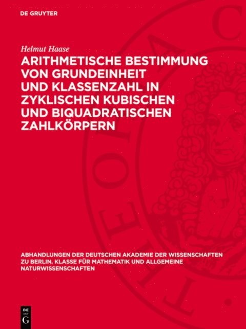Helmut Haase - Arithmetische Bestimmung von Grundeinheit und Klassenzahl in zyklischen kubischen und biquadratischen Zahlkörpern, E-bok