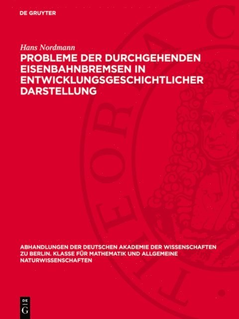 Hans Nordmann - Probleme der durchgehenden Eisenbahnbremsen in entwicklungsgeschichtlicher Darstellung, E-bok