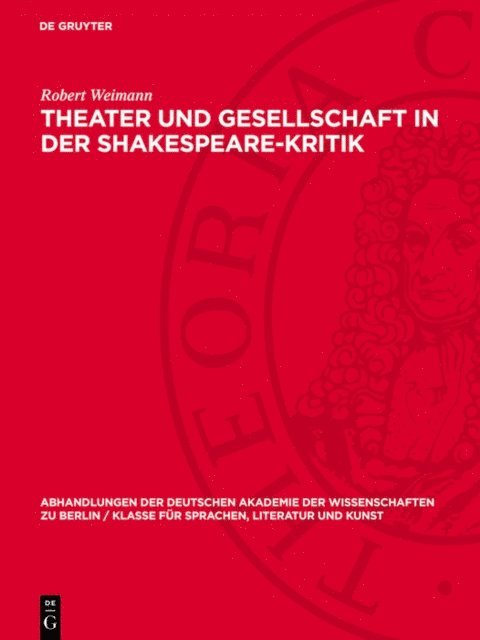 Robert Weimann - Theater und Gesellschaft in der Shakespeare-Kritik, E-bok