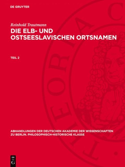 Reinhold Trautmann - Reinhold Trautmann: Die elb- und ostseeslavischen Ortsnamen. Teil 2, E-bok