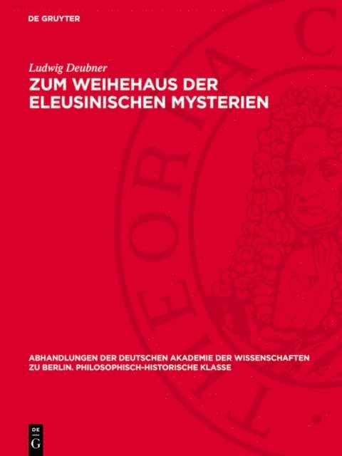 Ludwig Deubner - Zum Weihehaus der eleusinischen Mysterien, E-bok