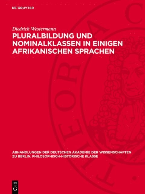 Diedrich Westermann - Pluralbildung und Nominalklassen in einigen afrikanischen Sprachen, E-bok