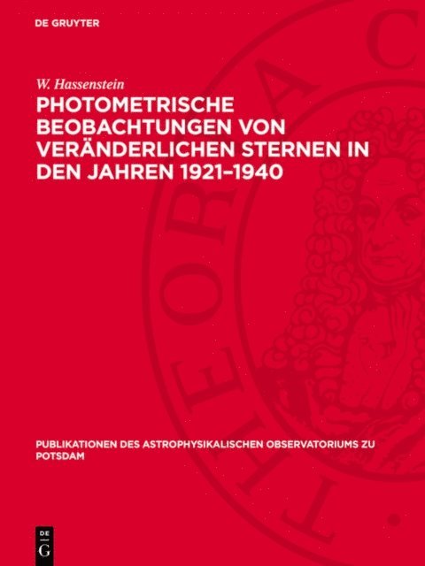 W. Hassenstein - Photometrische Beobachtungen von veränderlichen Sternen in den Jahren 1921–1940, E-bok